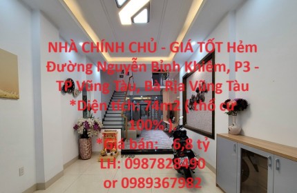 NHÀ CHÍNH CHỦ - GIÁ TỐT Hẻm Đường Nguyễn Bỉnh Khiêm, P3 - TP Vũng Tàu, Bà Rịa Vũng Tàu